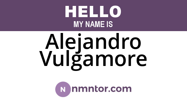 Alejandro Vulgamore