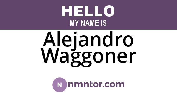 Alejandro Waggoner