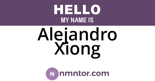 Alejandro Xiong