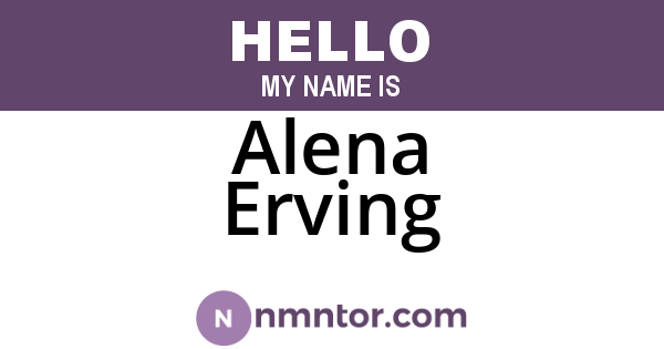 Alena Erving