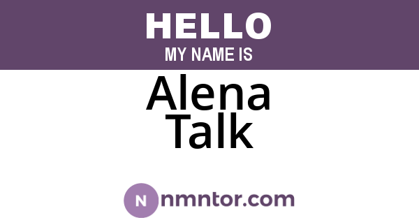 Alena Talk