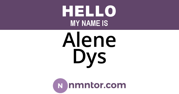 Alene Dys