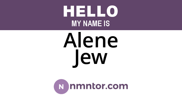 Alene Jew