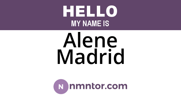Alene Madrid