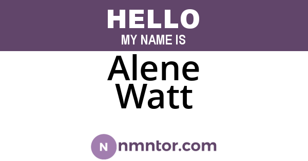 Alene Watt