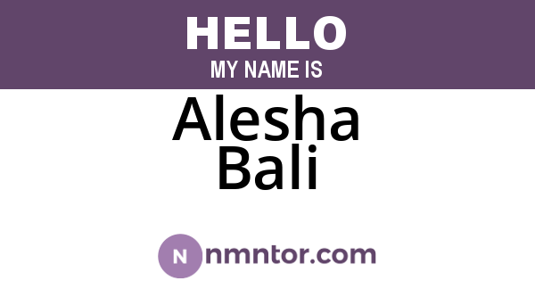 Alesha Bali