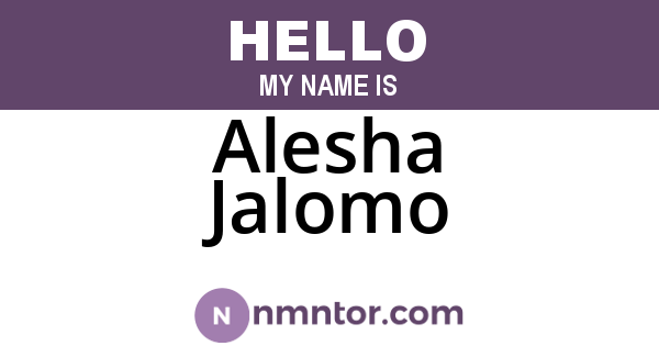 Alesha Jalomo