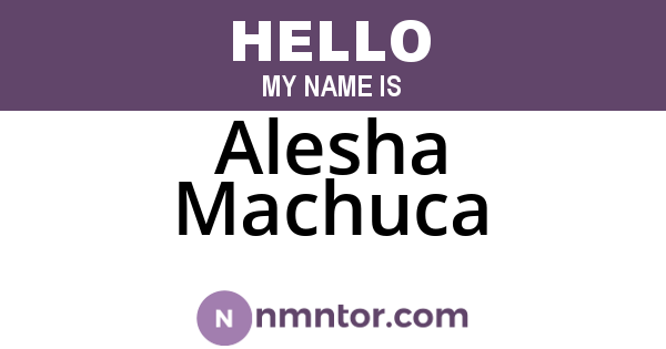 Alesha Machuca