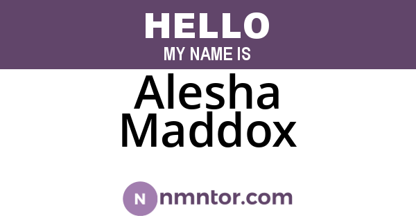 Alesha Maddox