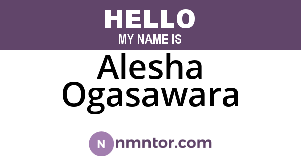 Alesha Ogasawara