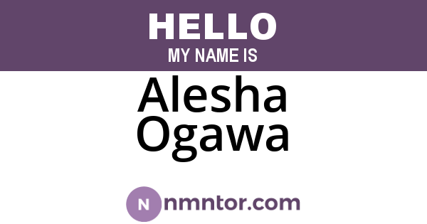 Alesha Ogawa