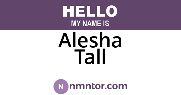 Alesha Tall