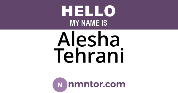 Alesha Tehrani