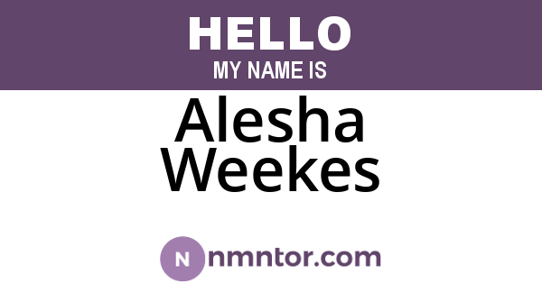 Alesha Weekes
