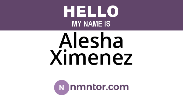 Alesha Ximenez