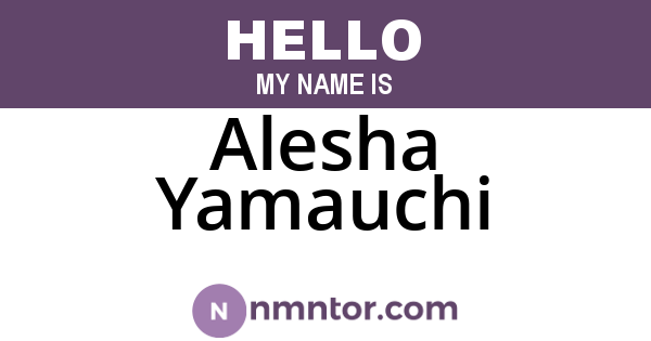 Alesha Yamauchi