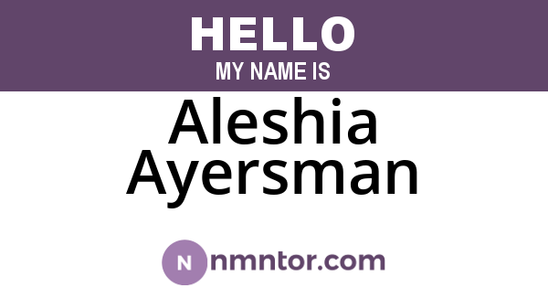 Aleshia Ayersman