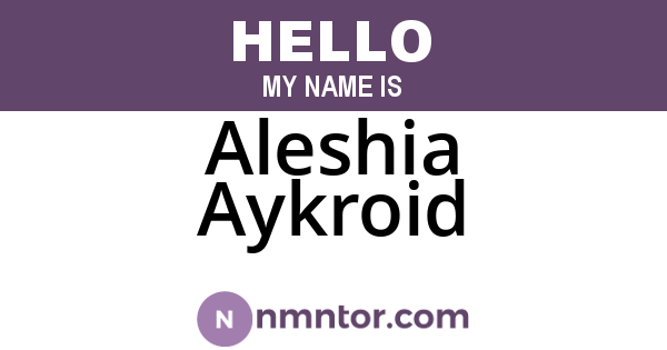 Aleshia Aykroid