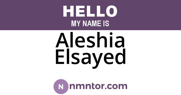 Aleshia Elsayed