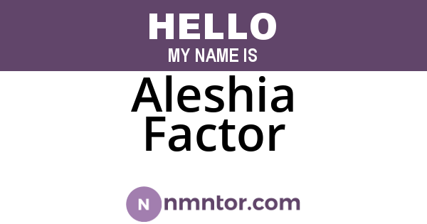 Aleshia Factor