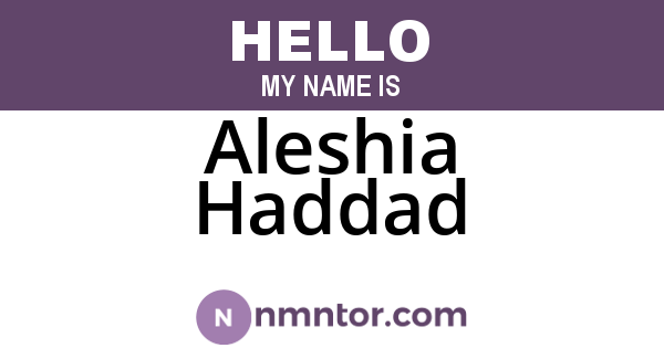 Aleshia Haddad
