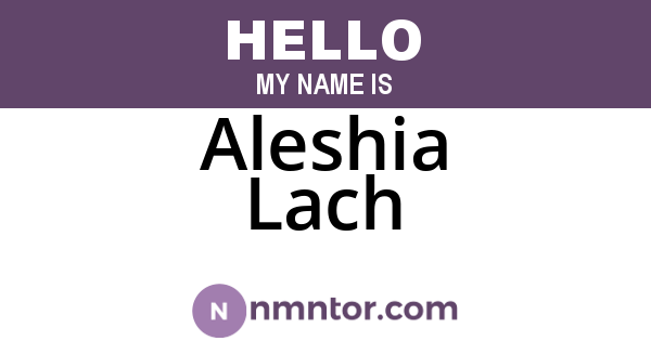 Aleshia Lach