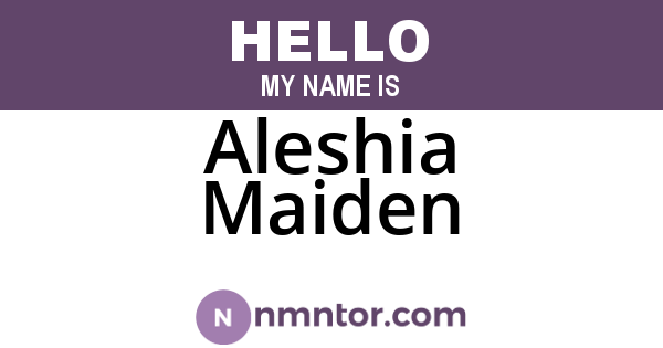 Aleshia Maiden