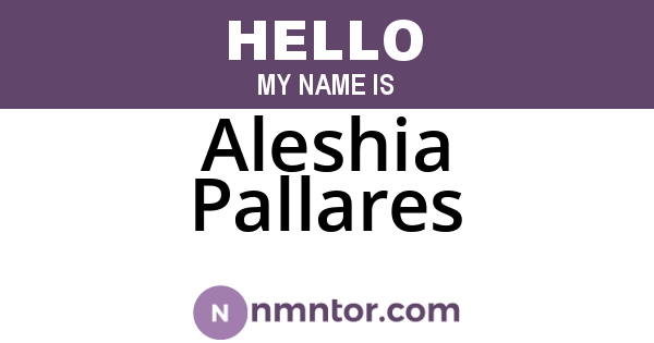 Aleshia Pallares