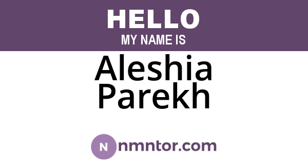 Aleshia Parekh