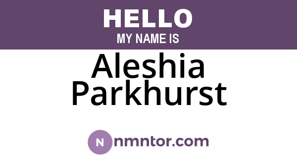 Aleshia Parkhurst