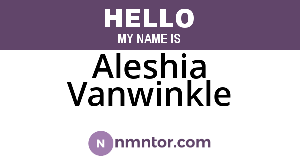 Aleshia Vanwinkle