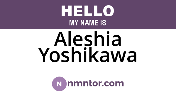 Aleshia Yoshikawa