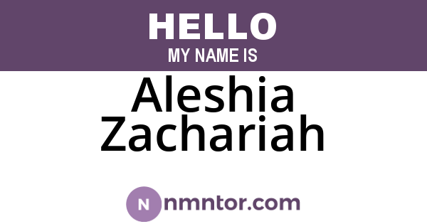 Aleshia Zachariah