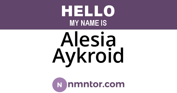 Alesia Aykroid