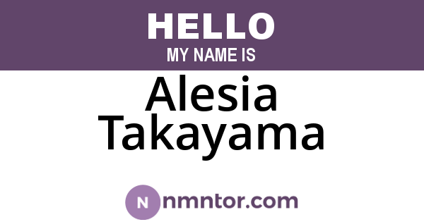 Alesia Takayama