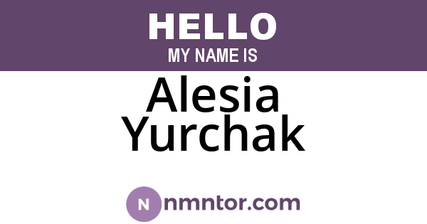 Alesia Yurchak