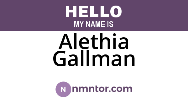 Alethia Gallman