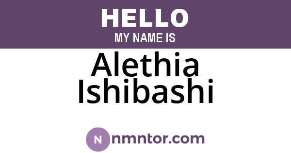 Alethia Ishibashi