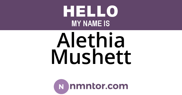 Alethia Mushett