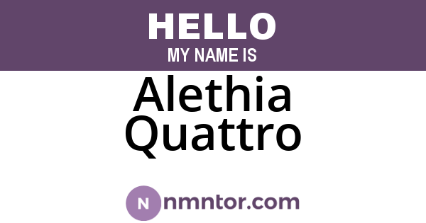 Alethia Quattro
