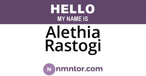 Alethia Rastogi