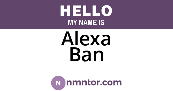 Alexa Ban
