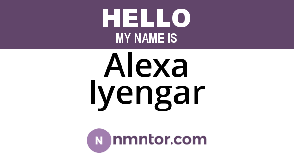 Alexa Iyengar