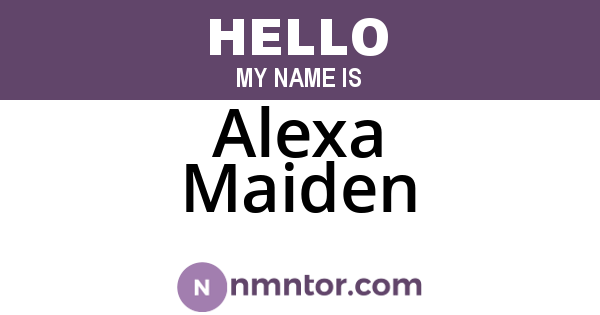 Alexa Maiden