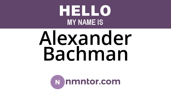 Alexander Bachman