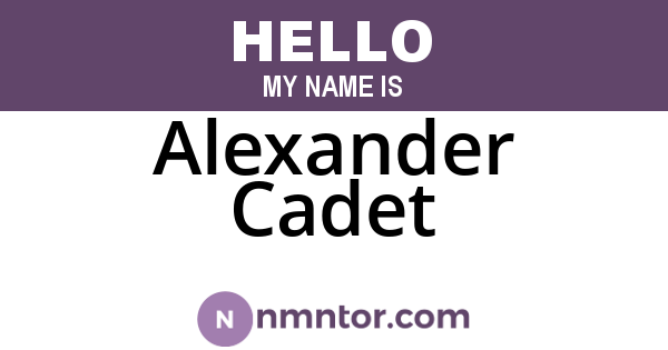 Alexander Cadet