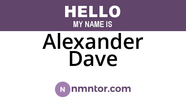 Alexander Dave