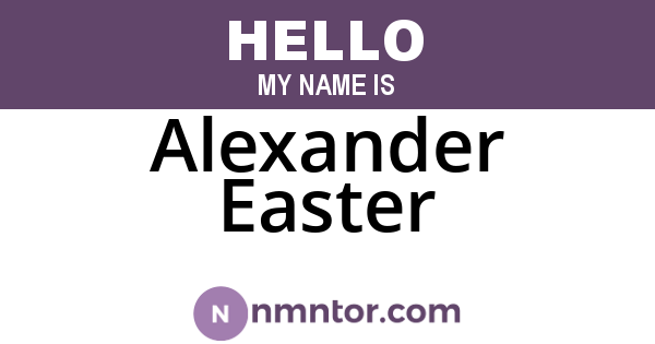 Alexander Easter