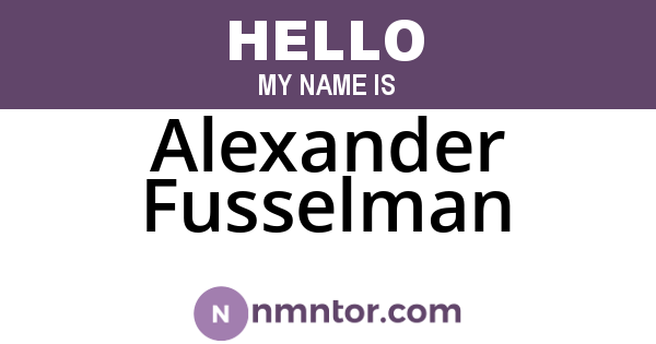 Alexander Fusselman