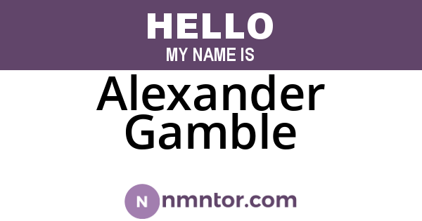 Alexander Gamble
